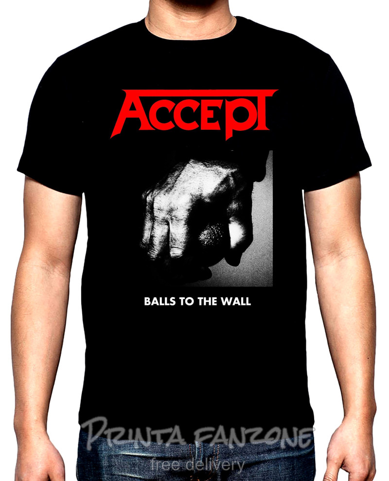 T-SHIRTS Accept, Balls to the wall, men's  t-shirt, 100% cotton, S to 5XL